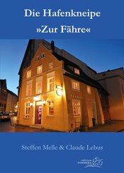 Die Hafenkneipe 'Zur F&auml;hre'
