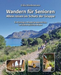 Wandern f&uuml;r Senioren - Allein reisen im Schutz der Gruppe