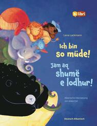 Ich bin so m&uuml;de! (Deutsch-Albanisch)