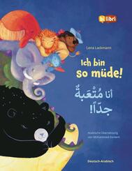 Ich bin so m&uuml;de! (Deutsch-Arabisch)