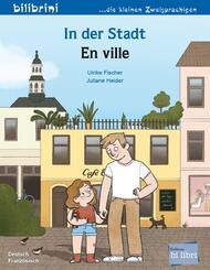 In der Stadt (Deutsch-Franz&ouml;sisch)