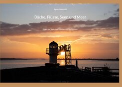 B&auml;che, Fl&uuml;sse, Seen und Meer