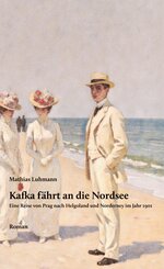 Kafka f&auml;hrt an die Nordsee