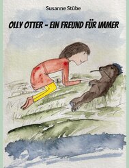 Olly Otter - ein Freund f&uuml;r immer