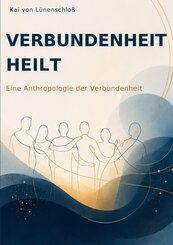 Verbundenheit heilt