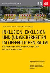Inklusion, Exklusion und (Un-)Sicherheiten im &ouml;ffentlichen Raum