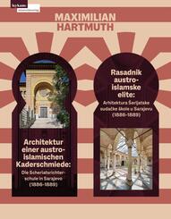 Architektur einer austro-islamischen Kaderschmiede / Rasadnik austro-islamske elite