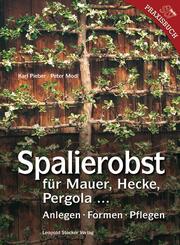 Spalierobst f&uuml;r Mauer, Hecke, Pergola...