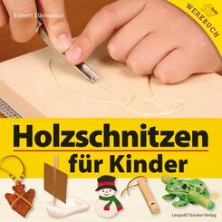 Holzschnitzen f&uuml;r Kinder