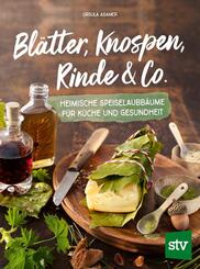 Bl&auml;tter, Knospen, Rinde & Co.