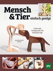 Mensch und Tier einfach ges&auml;gt