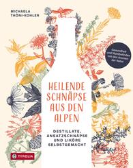 Heilende Schn&auml;pse aus den Alpen