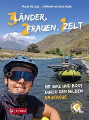 Drei L&auml;nder, zwei Frauen, ein Zelt
