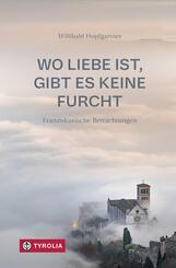 Wo Liebe ist, gibt es keine Furcht