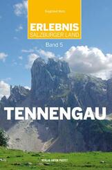 Erlebnis Salzburger Land Band 5: Tennengau