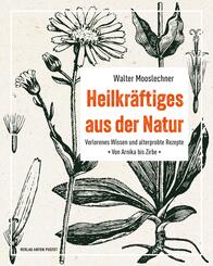 Heilkr&auml;ftiges aus der Natur