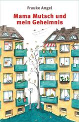 Mama Mutsch und mein Geheimnis