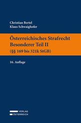&Ouml;sterreichisches Strafrecht. Besonderer Teil II (&sect;&sect; 169 bis 321k StGB)