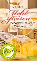 Die besten Mehlspeisen der &ouml;sterreichischen B&auml;uerinnen