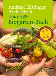 Das gro&szlig;e Biogarten-Buch