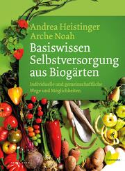 Basiswissen Selbstversorgung aus Biog&auml;rten