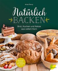 Nat&uuml;rlich backen