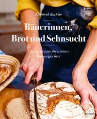 B&auml;uerinnen, Brot und Sehnsucht