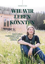 Wie wir leben k&ouml;nnten