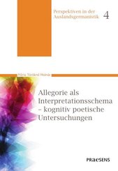 Allegorie als Interpretationsschema - kognitiv poetische Untersuchungen