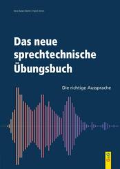 Das neue sprechtechnische &Uuml;bungsbuch