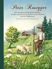 Durch das Jahr mit Peter Rosegger. Ein Hausbuch f&uuml;r die ganze Familie