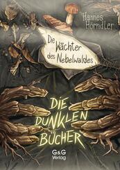 Die dunklen B&uuml;cher - Die W&auml;chter des Nebelwaldes