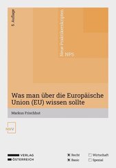 Was man &uuml;ber die Europ&auml;ische Union (EU) wissen sollte