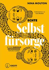 Echte Selbstf&uuml;rsorge ist eine radikale Entscheidung f&uuml;r dich selbst