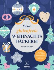Meine glutenfreie Weihnachtsb&auml;ckerei
