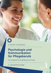 Psychologie und Kommunikation f&uuml;r Pflegeberufe