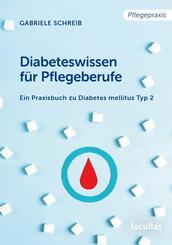 Diabeteswissen f&uuml;r Pflegeberufe