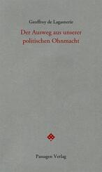 Der Ausweg aus unserer politischen Ohnmacht