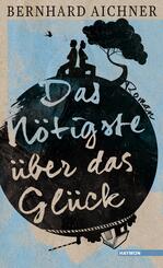 Das N&ouml;tigste &uuml;ber das Gl&uuml;ck