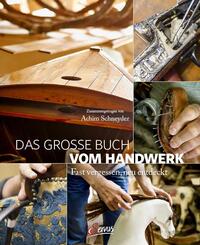 Das gro&szlig;e Buch vom Handwerk