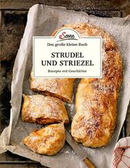 Das gro&szlig;e kleine Buch: Strudel und Striezel
