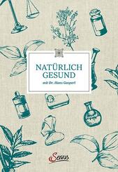 Nat&uuml;rlich gesund mit Dr. Hans Gasperl