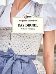 Das gro&szlig;e kleine Buch: Das Dirndl