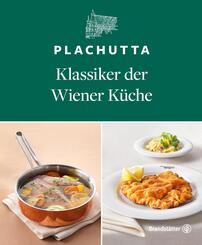 Plachutta. Klassiker der Wiener K&uuml;che