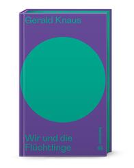 Wir und die Fl&uuml;chtlinge