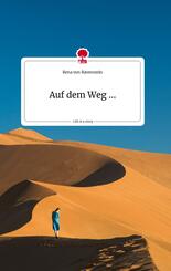 Auf dem Weg ... Life is a Story - story.one