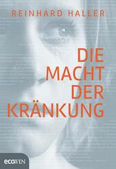 Die Macht der Kr&auml;nkung