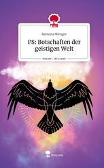 PS: Botschaften der geistigen Welt. Life is a Story - story.one