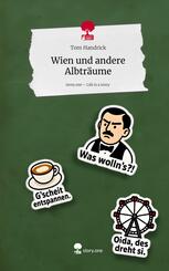 Wien und andere Albtr&auml;ume. Life is a Story - story.one