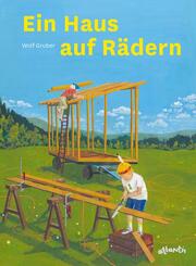Ein Haus auf R&auml;dern